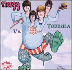 Nazz : Nazz vs. Toddzila